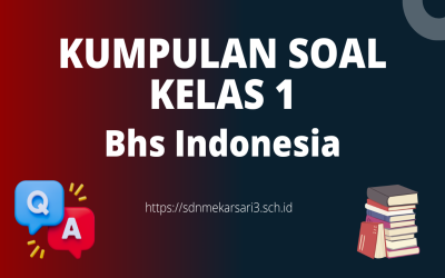 Soal Sumatif Bhs Indonesia Kurikulum Merdeka Kelas 1 SD