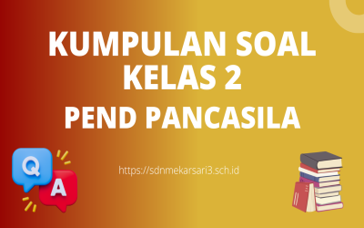 Soal Sumatif Pendidikan Pancasila Kurikulum Merdeka Kelas 2 SD