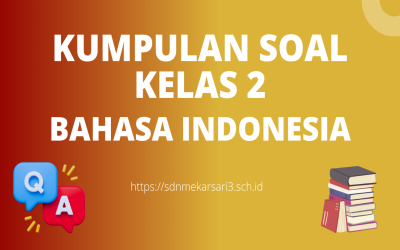 Soal Sumatif Bahasa Indonesia Kurikulum Merdeka Kelas 2 SD