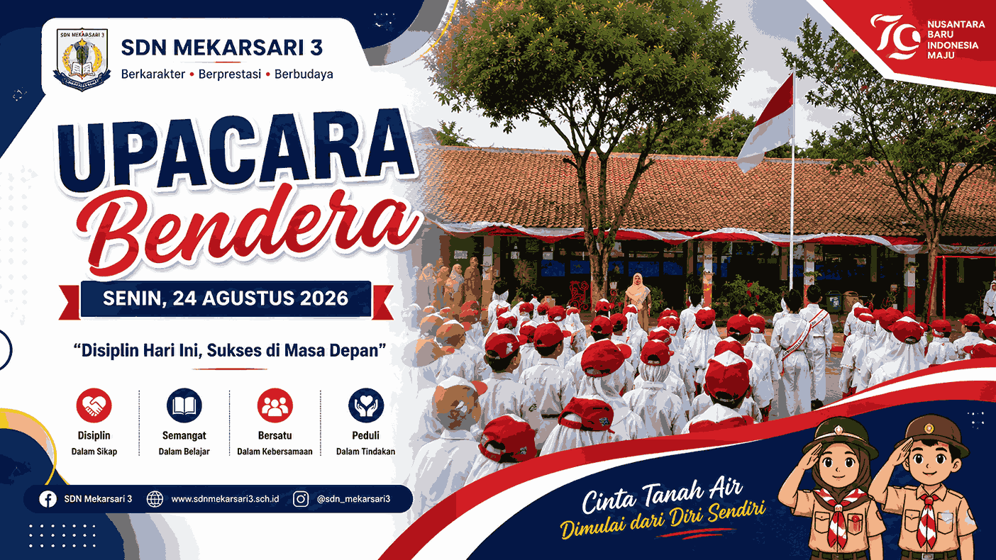 Upacara Bendera Senin, 24 Agustus 2026 SDN Mekarsari 3